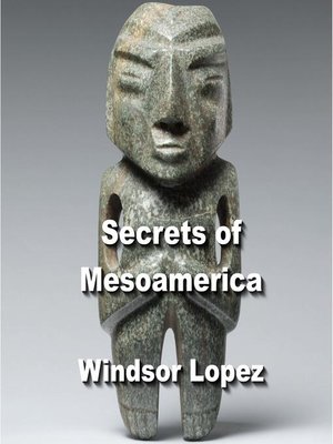 cover image of Secrets of Mesoamerica
